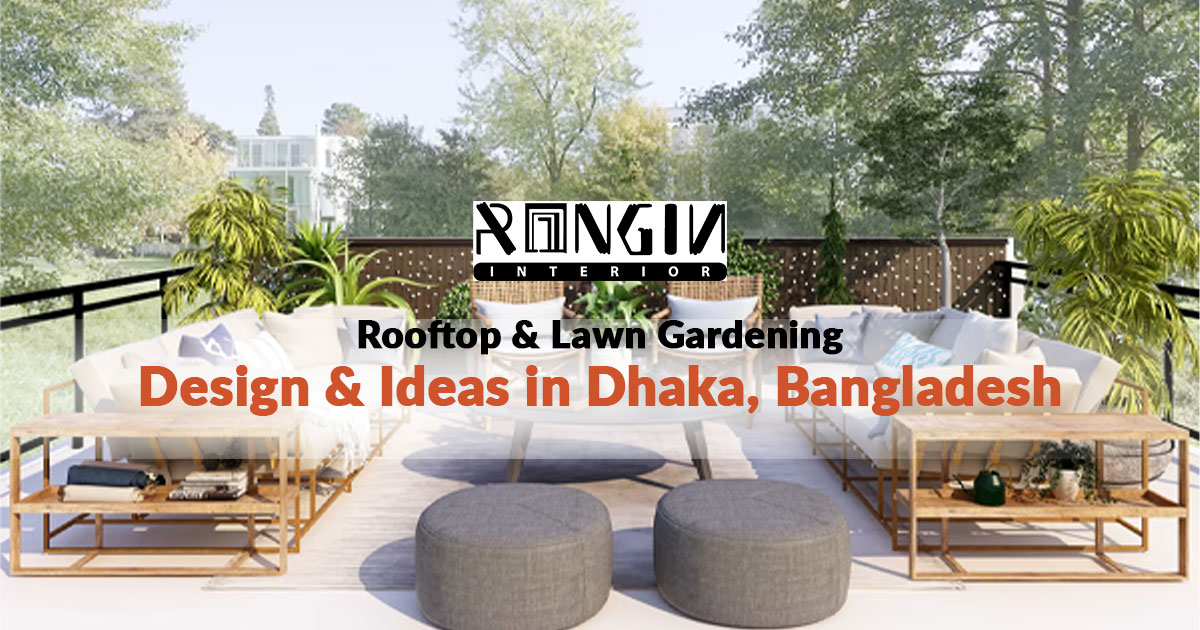 Rooftop & Lawn Gardening Design & Ideas in Dhaka | Rongin Blog