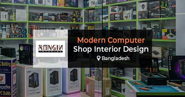 Modern computer shop interior design in Bangladesh