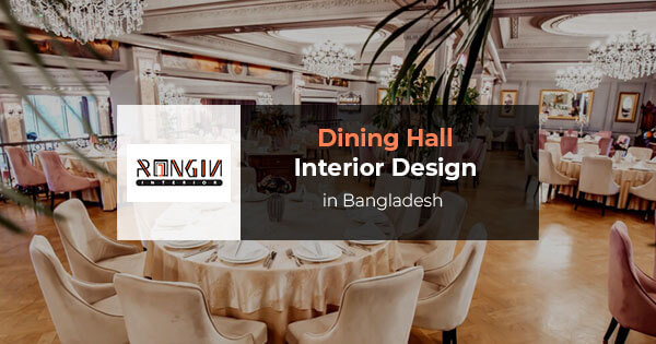 Dining Hall Interior Design in Bangladesh | Stylish Design