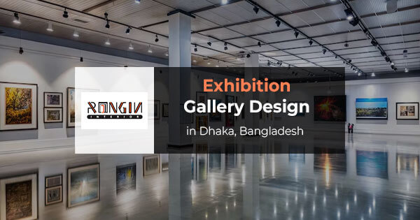 Exhibition Gallery Design in Dhaka, Bangladesh