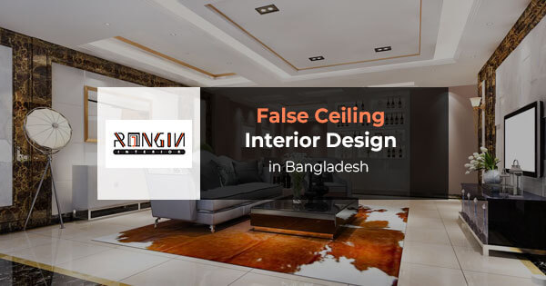 False Ceiling Interior Design in Dhaka, Bangladesh