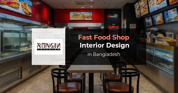 Best Fast Food Shop Interior Design | Stylish & Affordable