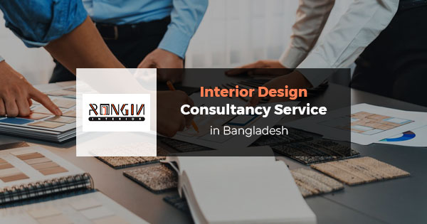 Interior design consultancy service in Bangladesh