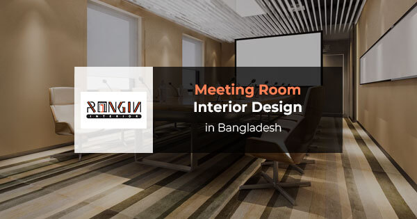 Meeting Room Interior Design in Bangladesh
