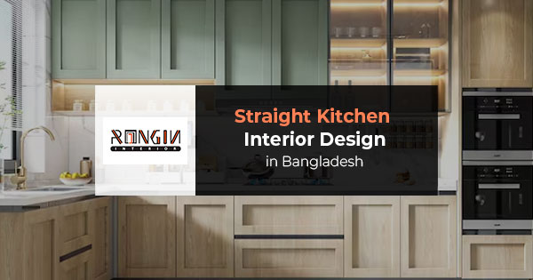 Straight kitchen interior design in Bangladesh