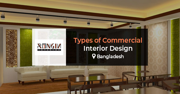 Types of commercial interior design in Bangladesh