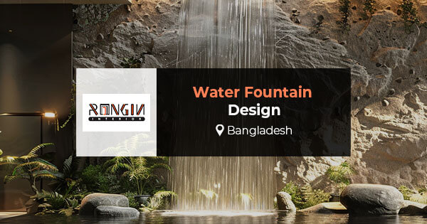 Water Fountain Design in Bangladesh