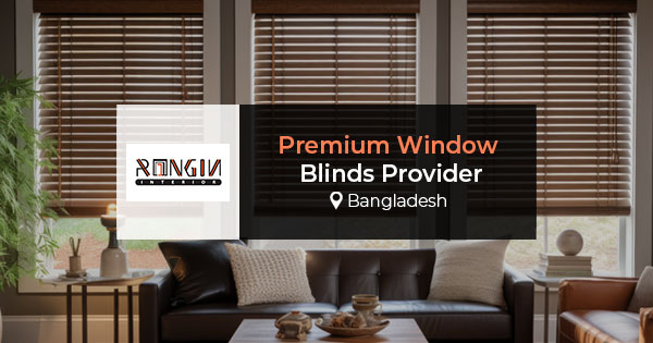 Window blinds provider in Bangladesh